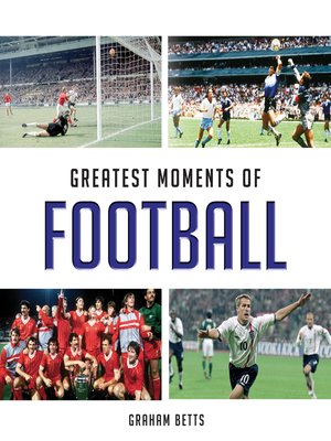 cover image of Greatest Moments of Football